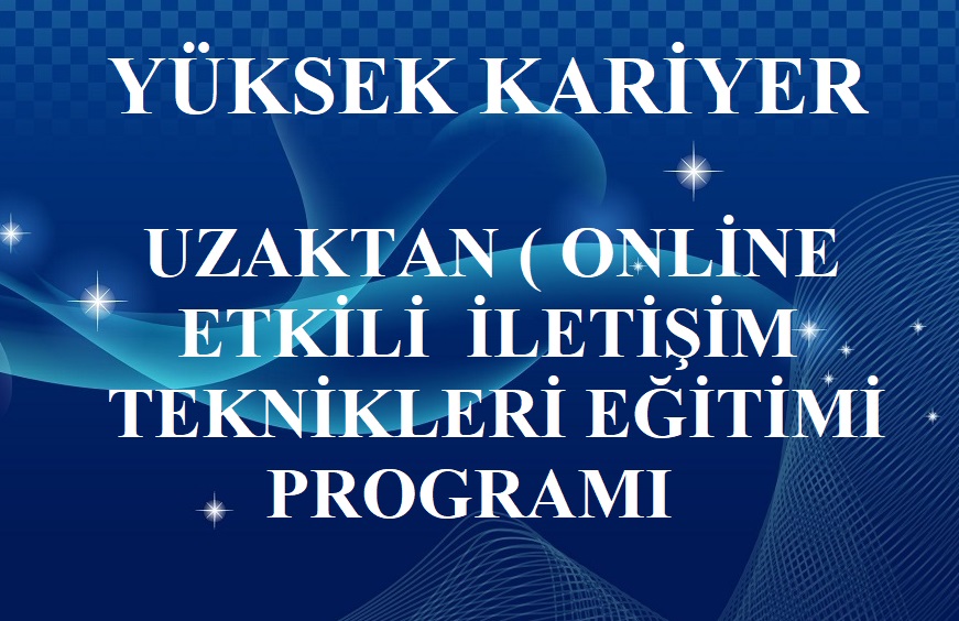 Etkili İletişim Teknikleri (Online Uzaktan) Eğitimi