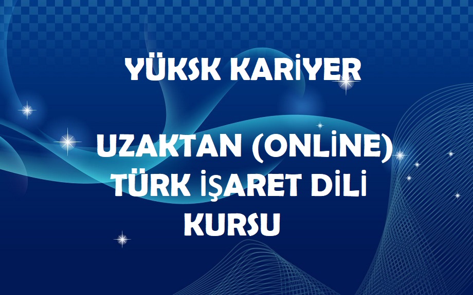 İşaret Dili Eğitimi Temel- İleri Seviye Online (uzaktan) Eğitim